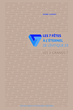 image du produit Les 7 fêtes à l'Eternel de Lévitique 23