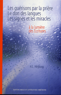 image du produit Les guérisons par la prière - Le don des langues - Les signes et les miracles