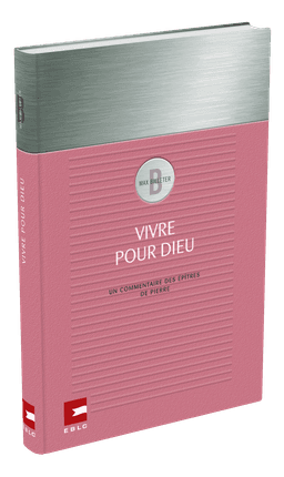 image du produit Vivre pour Dieu, commentaire des épîtres de Pierre