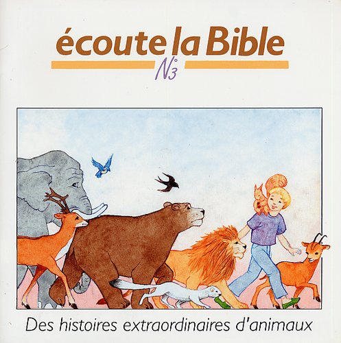 Produit Ecoute la Bible n°3 : Des histoires extraordinaires d'animaux