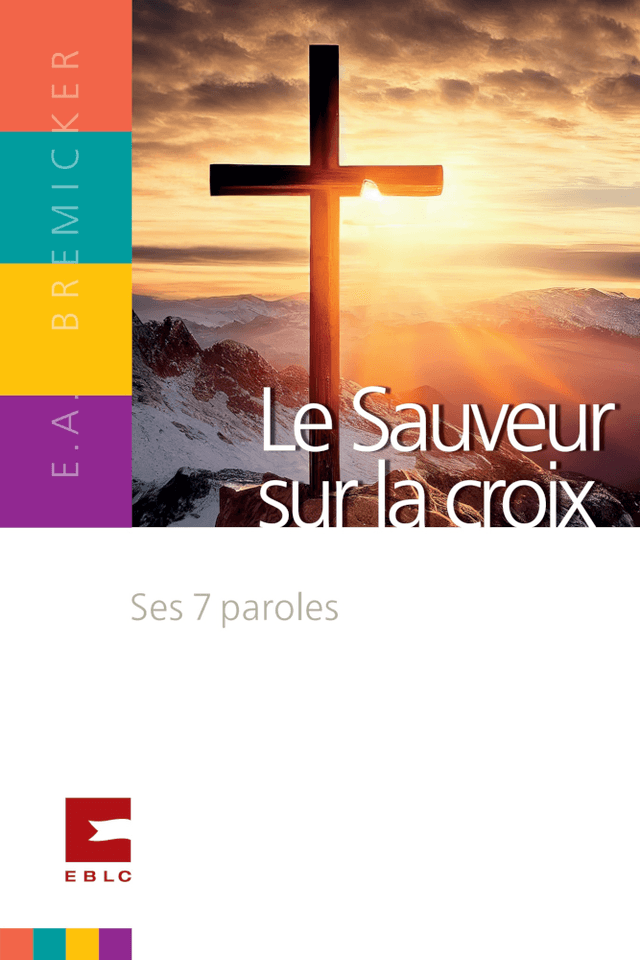Produit Le Sauveur sur la croix, Ses 7 paroles