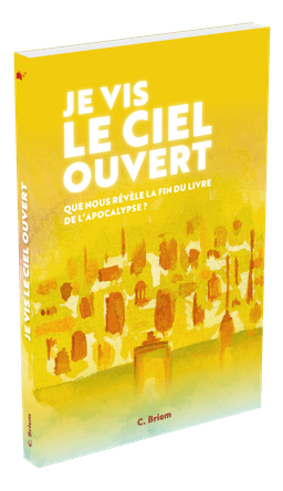 image du produit Je vis le ciel ouvert - Que nous révève la fin du livre de l'Apocalypse?