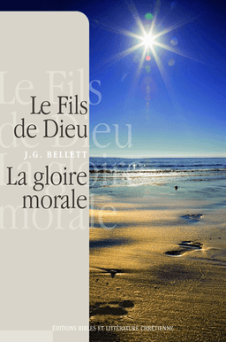 image du produit La gloire  morale du Seigneur Jésus Christ relié avec le Fils de Dieu