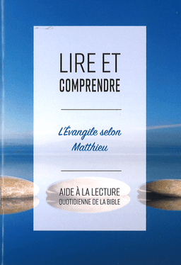 image du produit Lire et comprendre, commentaire sur l'évangile de Matthieu