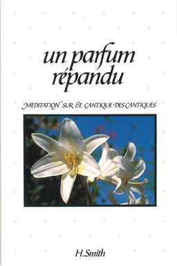 image du produit Un parfum répandu, méditation sur le Cantique des cantiques