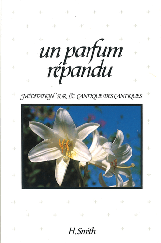image du produit Un parfum répandu, méditation sur le Cantique des cantiques