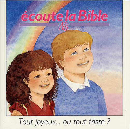 Produit Ecoute la Bible n°5 : Tout joyeux ou tout triste ?