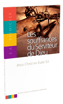 image du produit Les souffrances du Serviteur de Dieu, Ésaïe 53