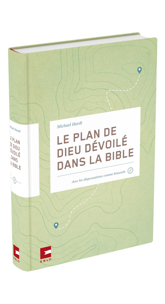 image du produit Le plan de Dieu dévoilé dans la Bible, avec les dispensations comme boussole