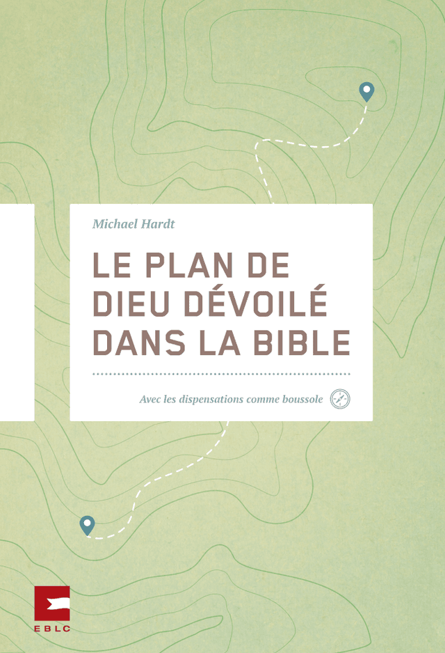 Produit Le plan de Dieu dévoilé dans la Bible, avec les dispensations comme boussole