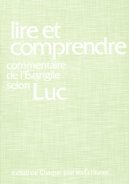 image du produit Lire et comprendre, commentaire sur l'évangile de Luc